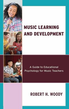 Music Learning and Development - Woody, Robert H.