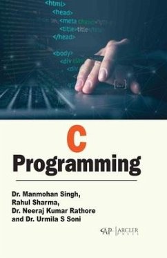 C Programming - Singh, Manmohan; Sharma, Rahul; Rathore, Neeraj Kumar