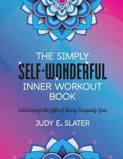 The Simply Self-Wonderful Inner Workout Book - Slater, Judy E
