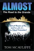 Almost - The Road to the Grande