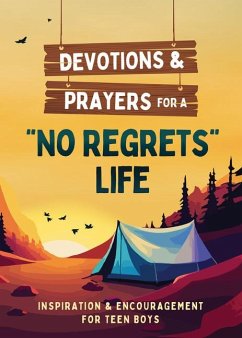 Devotions and Prayers for a No Regrets Life (Teen Boys) - Kent, Paul