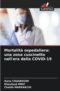 Mortalità ospedaliera: una zona cuscinetto nell'era della COVID-19 - Chaabouni, Hana;Mnif, Khouloud;Marrakchi, Chakib