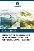 UMWELTFREUNDLICHES MARKENIMAGE IN DER ÖFFENTLICHKEITSARBEIT