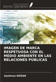 IMAGEN DE MARCA RESPETUOSA CON EL MEDIO AMBIENTE EN LAS RELACIONES PÚBLICAS