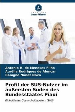 Profil der SUS-Nutzer im äußersten Süden des Bundesstaates Piauí - H. de Meneses Filho, Antonio;Rodrigues de Alencar, Aurélia;Núñez Novo, Benigno