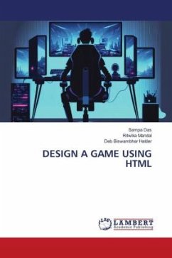 DESIGN A GAME USING HTML - Das, Sampa;Mandal, Ritwika;Halder, Deb Biswambhar