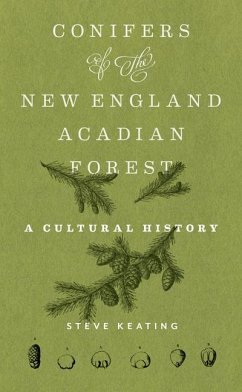 Conifers of the New England-Acadian Forest - Keating, Steve