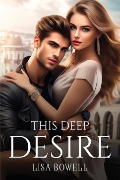 THIS DEEP DESIRE - Bowell, Lisa