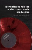 Technologies related to electonic music production