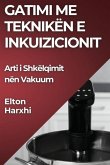 Gatimi me Teknikën e Inkuizicionit