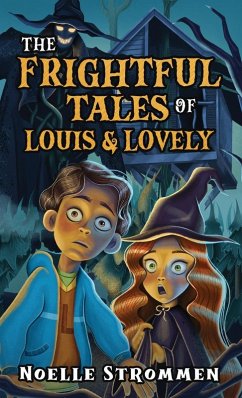 The Frightful Tales of Louis & Lovely Cover The Frightful Tales of Louis & Lovely