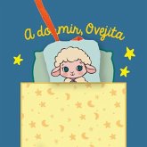 A Dormir, Ovejita A Dormir, Ovejita