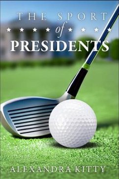 The Sport of Presidents - Kitty, Alexandra