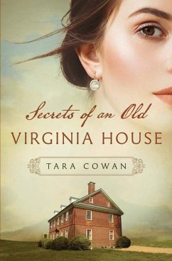 Secrets of an Old Virginia House - Cowan, Tara