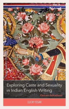 Exploring Caste and Sexuality in Indian English Writing - Issar, Lucky