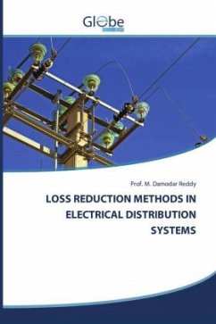 LOSS REDUCTION METHODS IN ELECTRICAL DISTRIBUTION SYSTEMS - Damodar Reddy, Prof. M.