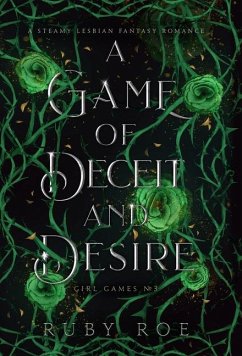 A Game of Deceit and Desire - Roe, Ruby