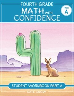 Fourth Grade Math with Confidence Student Workbook a - Snow, Kate