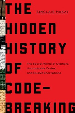 The Hidden History of Code-Breaking - McKay, Sinclair