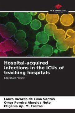 Hospital-acquired infections in the ICUs of teaching hospitals - de Lima Santos, Lauro Ricardo;Almeida Neto, Omar Pereira;M. Freitas, Efigênia Ap.