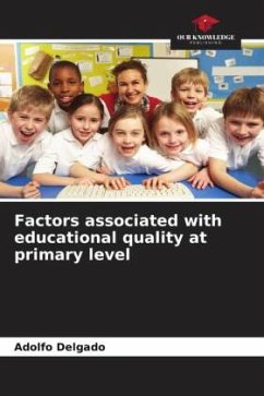 Factors associated with educational quality at primary level - Delgado, Adolfo
