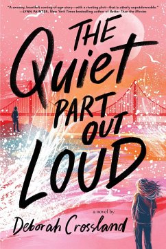 The Quiet Part Out Loud - Crossland, Deborah