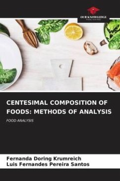 CENTESIMAL COMPOSITION OF FOODS: METHODS OF ANALYSIS - Doring Krumreich, Fernanda;Pereira Santos, Luis Fernandes