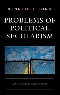 Problems of Political Secularism - Long, Kenneth J.