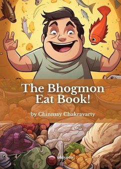 The Bhogmon Eat Book! - Chinmay Chakravarty