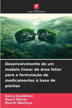 Desenvolvimento de um modelo linear de área foliar para a formulação de medicamentos à base de plantas - Kumbhani, Nancy;Oberoi, Mansi;Maitreya, Bharat