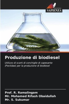Produzione di biodiesel - Ramalingam, Prof. R.;Mohamed Rifash Obaidullah, Mr.;Sukumar, Mr. S.