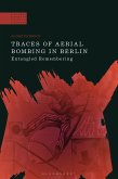 Traces of Aerial Bombing in Berlin (eBook, ePUB)