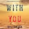 With You (A Maeve Sharp FBI Suspense... - Bild 1