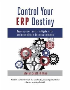 Control Your ERP Destiny (eBook, ePUB) - Phillips, Steven S