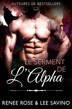 Le Serment de l'Alpha (Alpha Bad Boys, #15) (eBook, ePUB) - Rose, Renee; Savino, Lee