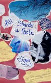 All Shards & Paste (eBook, ePUB) All Shards & Paste (eBook, ePUB)