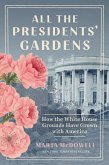 All the Presidents' Gardens (eBook, ePUB)