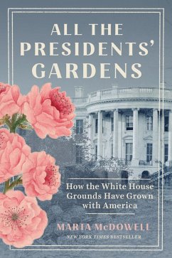 All the Presidents' Gardens (eBook, ePUB) - Mcdowell, Marta