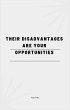 Their Disadvantages Are Your... - Bild 1