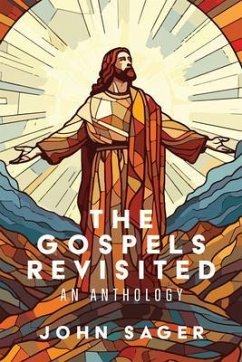 The Gospels Revisited (eBook, ePUB) - Sager, John