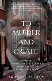 To Murder and Create (eBook, ePUB)