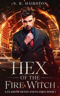Hex of the Fire Witch (A Clash of Hexes and Flames, #1) (eBook, ePUB) - Hairston, N. R.
