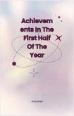 Achievements In The First Half Of The Year (eBook, ePUB) Achievements In The First Half Of The Year (eBook, ePUB)