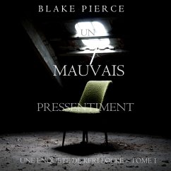 Un mauvais pressentiment (Une Enquête de Keri Locke – Tome 1) (MP3-Download) - Pierce, Blake