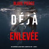 Déjà Enlevée (Un suspense Laura Frost, agente du FBI – Livre 6) (MP3-Download)