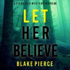 Let Her Believe (A Fiona Red FBI Suspense Thriller—Book 8) (MP3-Download)