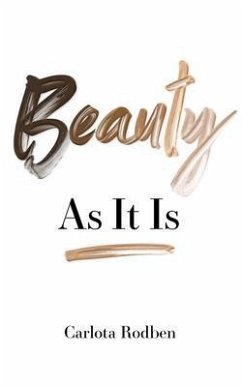 Beauty As It Is (eBook, ePUB) - Rodben, Carlota