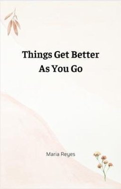 Cover Things Get Better As You Go (eBook, ePUB)