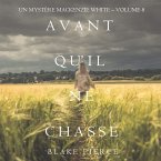 Avant Qu'il Ne Chasse (Un mystère Mackenzie White – Volume 8) (MP3-Download)