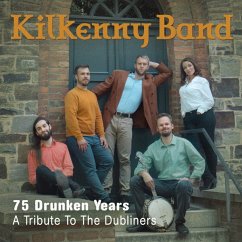 75 Drunken Years - A Tribute To The Dubliners - Kilkenny Band